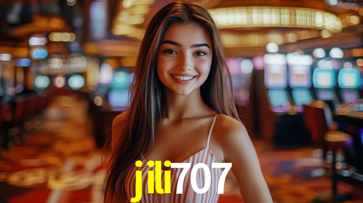 Explore as vantagens do jili707: serviço profissional e confiabilidade